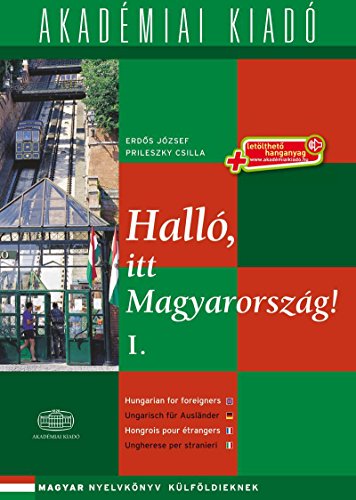 Hallo, Itt Magyarorszag! (Hungarian for Foreigners). by Direct Method : Volume 1