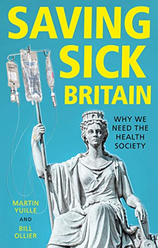 Saving sick Britain: Why we need the Health Society