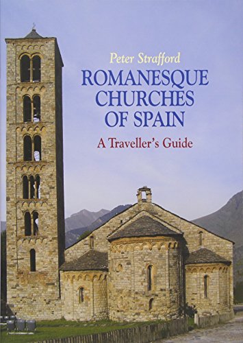 Romanesque Churches of Spain : A Traveller's Guide