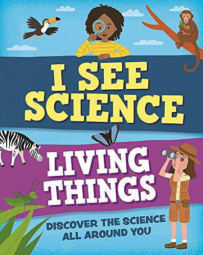 I See Science: Living Things and Their Habitats