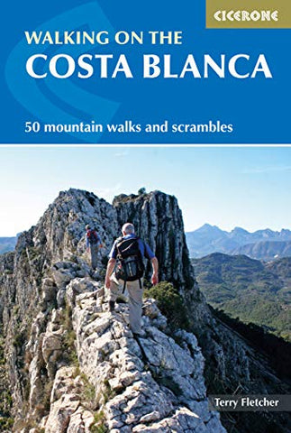 Walking on the Costa Blanca: 50 mountain walks and scrambles (Cicerone Guides)