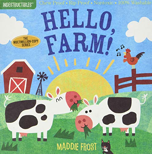 Indestructibles: Hello, Farm!: Chew Proof - Rip Proof - Nontoxic - 100% Washable (Book for Babies, Newborn Books, Safe to Chew)