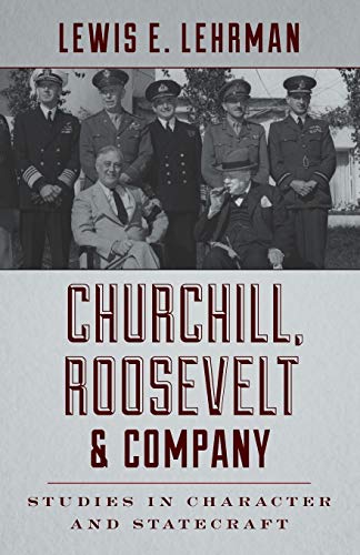 Churchill, Roosevelt & Company: Studies in Character and Statecraft