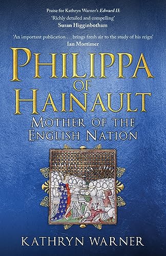 Philippa of Hainault: Mother of the English Nation
