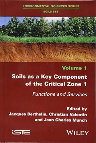 Soils as a Key Component of the Critical Zone 1: Functions and Services