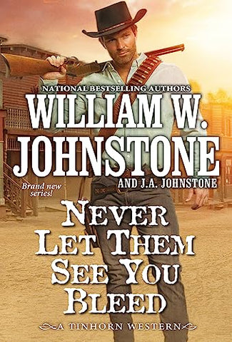 Never Let Them See You Bleed (A Tinhorn Western)