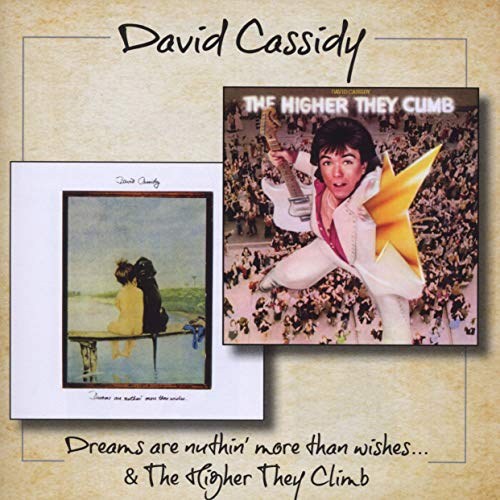 Cassidy David - Dreams Are Nuthin' More Than Wishes / The Higher They Climb [CD]