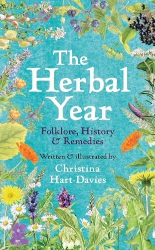 The Herbal Year : Folklore, History and Remedies