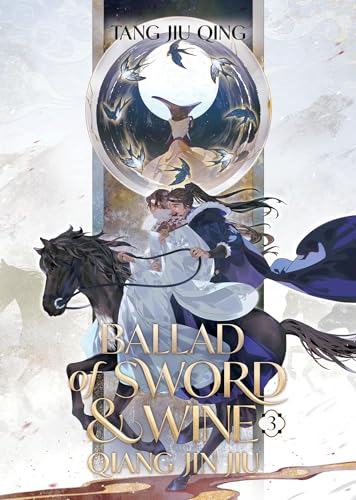 Ballad of Sword and Wine: Qiang Jin Jiu (Novel) Vol. 3 : 3