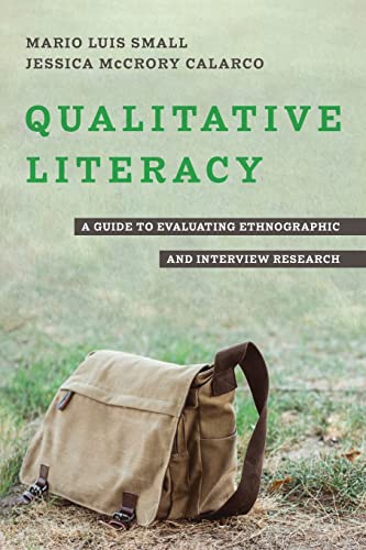 Qualitative Literacy: A Guide to Evaluating Ethnographic and Interview Research