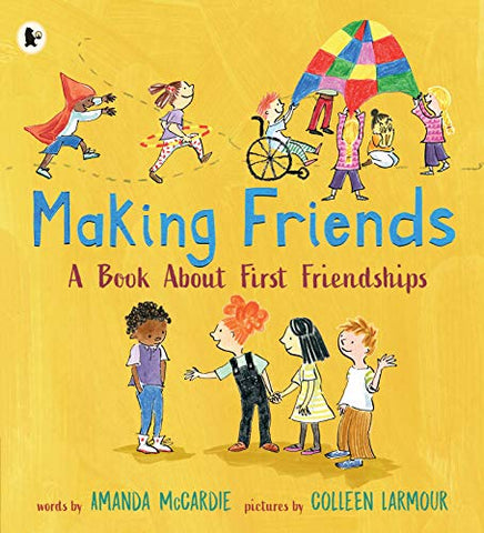 Making Friends: A Book About First Friendships: 1