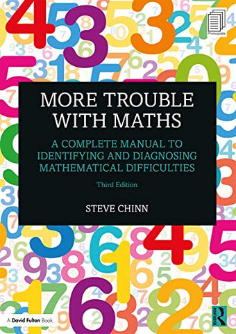 More Trouble with Maths: A Complete Manual to Identifying and Diagnosing Mathematical Difficulties