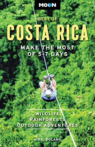Moon Best of Costa Rica (First Edition) : Make the Most of 5-7 Days