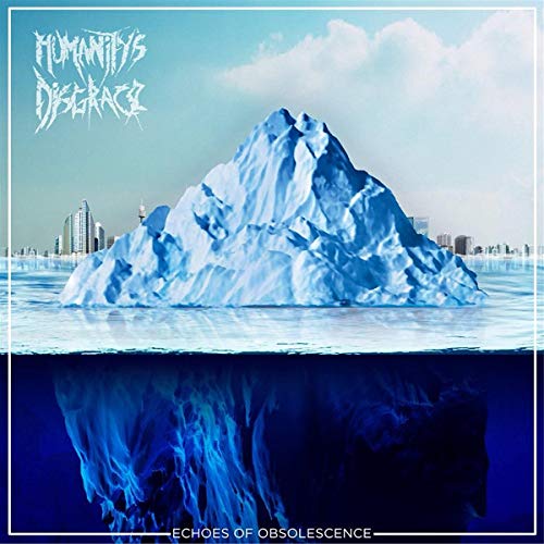 Humanity's Disgrace - Echoes Of Obsolescence [CD]