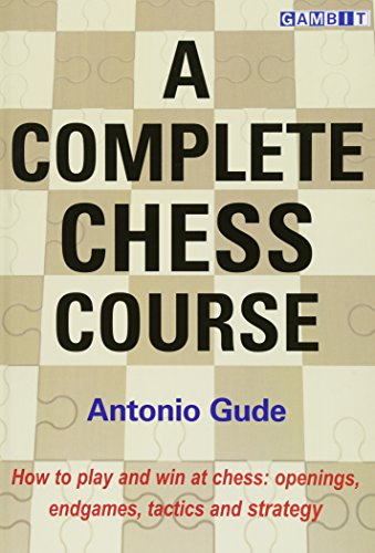 A Complete Chess Course