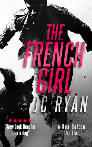 The French Girl : A Rex Dalton Thriller