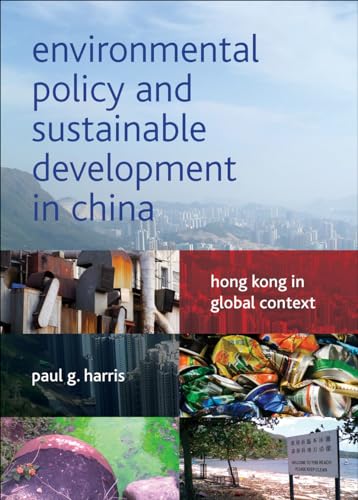 Environmental Policy and Sustainable Development in China : Hong Kong in Global Context