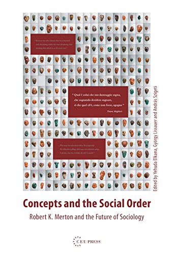 Concepts and the Social Order : Robert K. Merton and the Future of Sociology