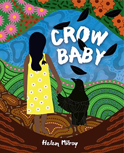 Crow Baby : Australian First Nations storytelling for early readers