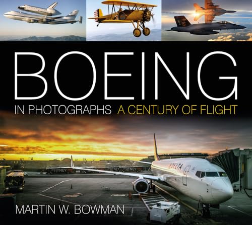 Boeing in Photographs : A Century of Flight