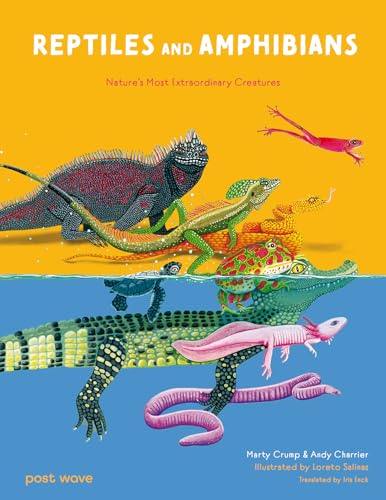 Reptiles and Amphibians : Nature's Most Extraordinary Creatures