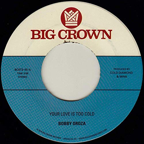 Bobby Oroza - Your Love Is Too Cold [7"] [VINYL]