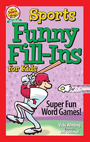 Sports Funny Fill-Ins for Kids : Super Fun Word Games