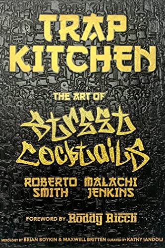Trap Kitchen: The Art Of Street Cocktails: 3