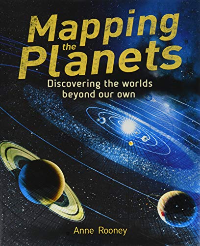 Mapping the Planets: Discovering The Worlds Beyond Our Own (Arcturus Science & History Collection)