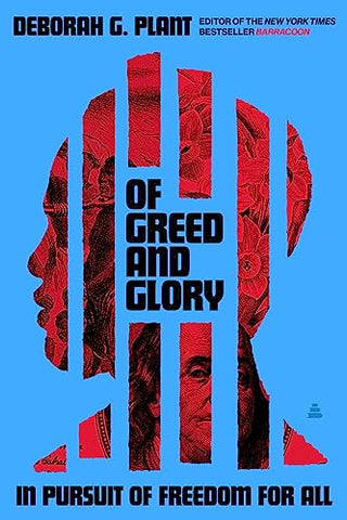 Of Greed and Glory: In Pursuit of Freedom for All