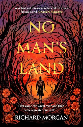 No Man's Land : The explosive, dark WWI novel for horror and fantasy readers alike