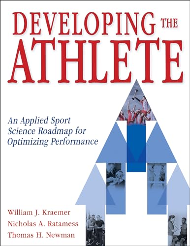 Developing the Athlete : An Applied Sport Science Roadmap for Optimizing Performance