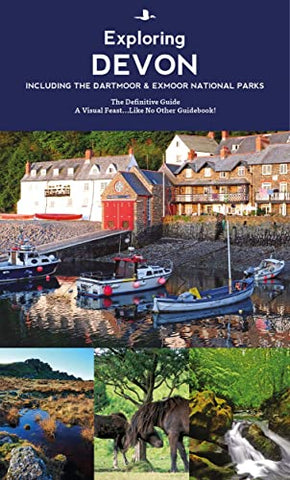 Devon Guide Book: A Visual Feast - the definitive guide book for Devon