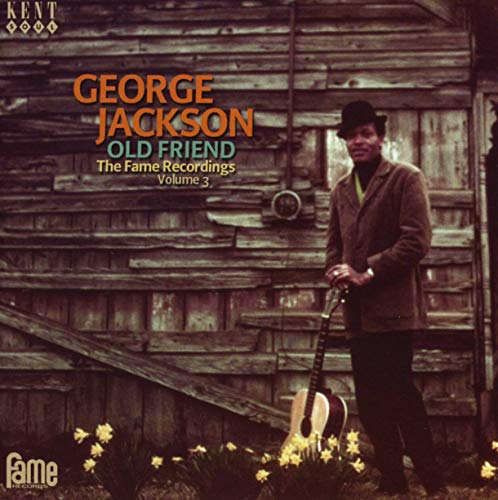 George Jackson - Old Friend ~ The Fame Recordings Volume 3 [CD]