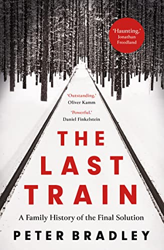 The Last Train : A Family History of the Final Solution