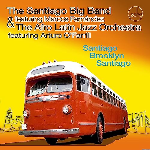 Santiago Big Band & The Afro Latin Jazz Orchestra - Santiago Brooklyn Santiago [CD]