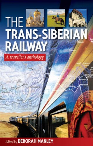 Trans Siberian Railway : Traveller'S Anthology