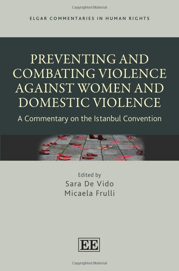 Preventing and Combating Violence Against Women and Domestic Violence : A Commentary on the Istanbul Convention