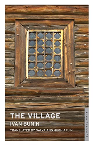 The Village: Ivan Bunin (Alma Classics Limited)