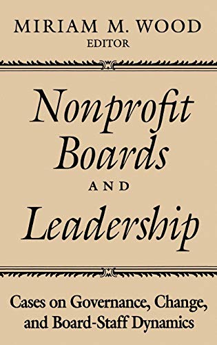 Nonprofit Boards and Leadership: Cases on Governance