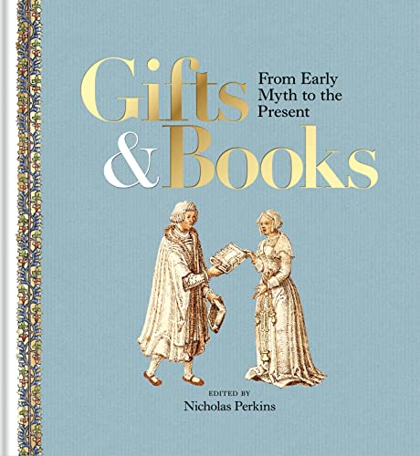 Gifts and Books: From Early Myth to the Present