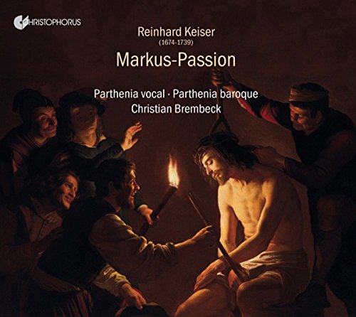Hirtreiter/elbert/geitner/brem - Reinhard Keiser - Passion Oratorio according to St Mark [CD]