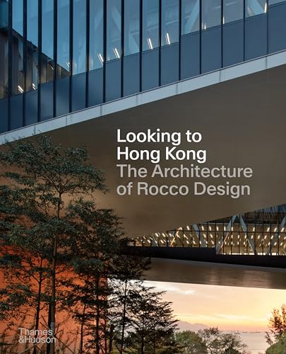 Looking to Hong Kong : The Architecture of Rocco Design