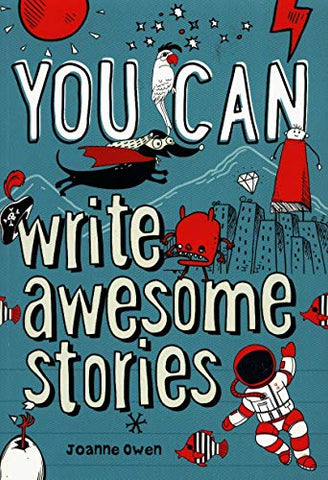 You can write awesome stories