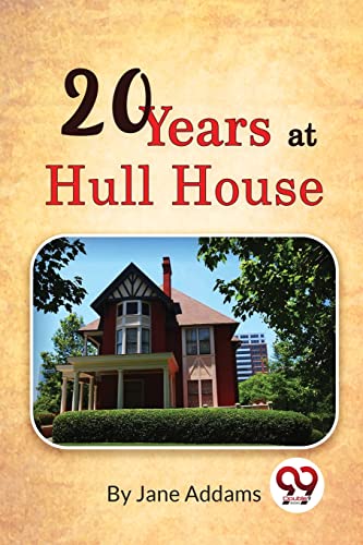 Twenty Years At Hull House