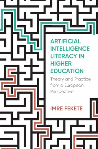 Artificial Intelligence Literacy in Higher Education : Theory and Practice from a European Perspective