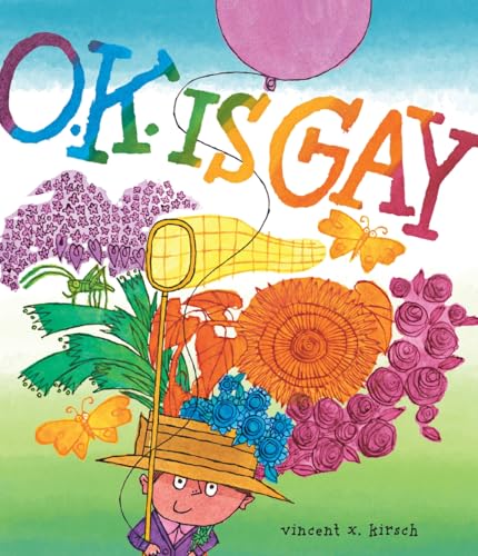 O.K. Is Gay : A Picture Book