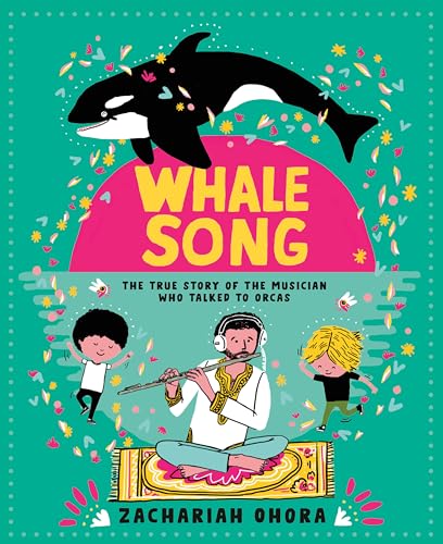 Whalesong: The True Story of the Musician Who Talked to Orca