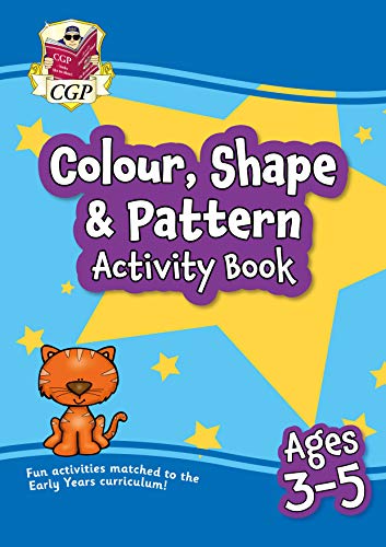 New Colour, Shape & Pattern Maths Home Learning Activity Book for Ages 3-5: ideal for catch-up and home learning: ideal for home learning (CGP Primary Fun Home Learning)