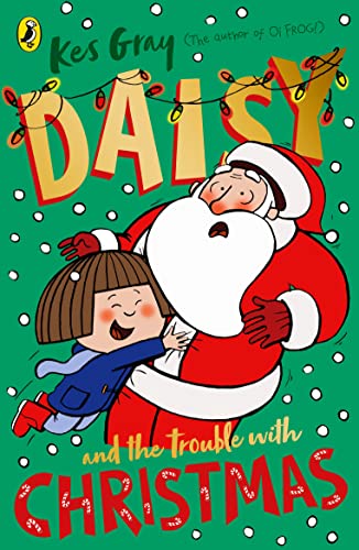 Daisy and the Trouble with Christmas (A Daisy Story)